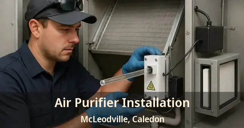 Air Purifier Installation McLeodville, Caledon - ON