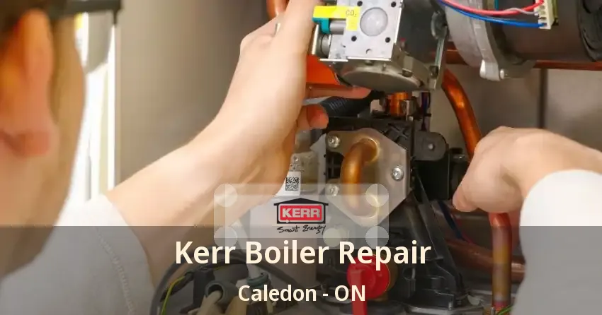 Kerr Boiler Repair Caledon - ON