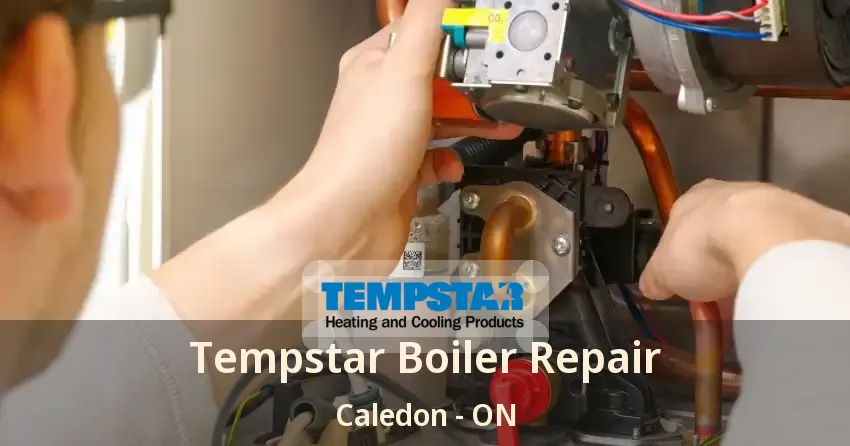 Tempstar Boiler Repair Caledon - ON