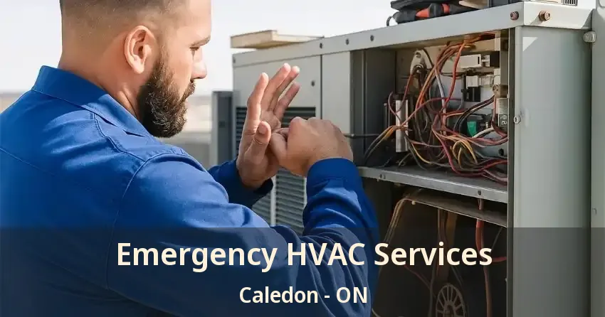 Emergency HVAC Services Caledon - ON