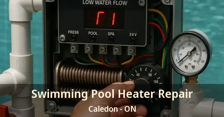 Swimming Pool Heater Repair Caledon - ON